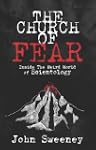 The Church of Fear: Inside The Weird...