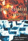 The Postcolonial Question: Common Skies, Divided Horizons