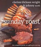 Used : Sunday Roast: The Complete Guide to Cooking and Carving