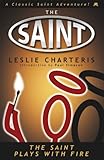 The Saint plays with fire