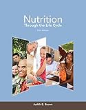 Nutrition Through the Life Cycle