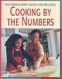 Cooking by the Numbers (Real World Math)