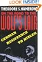 On the Road to the Wolf's Lair: German Resistance to Hitler