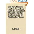 Little Wars; A Game For Boys From Twelve Years Of Age To One Hundred ... Little Wars; A Game For Boys From Twelve Years Of Age To One Hundred ...