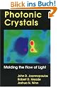Photonic Crystals: Molding the Flow of Light