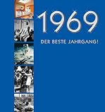 1969, Der beste Jahrgang!