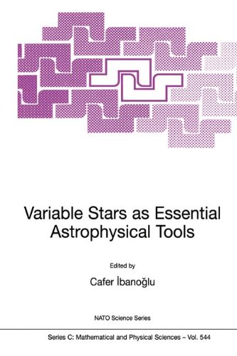 Variable Stars as Essential Astrophysical Tools (Nato Science Series Series C: Mathematical and Physical Sciences)