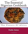 The Essential Nigerian Cookbook