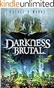 Darkness Brutal (The Dark Cycle Book 1)