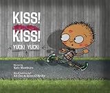 Kiss! Kiss! Yuck! Yuck!