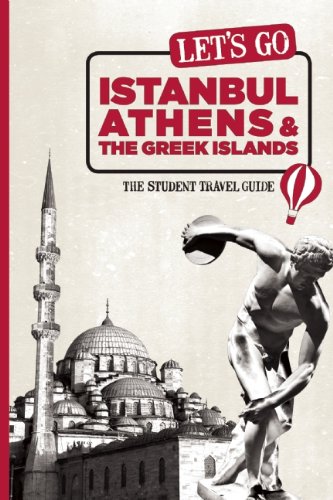 Let's Go Istanbul, Athens & the Greek Islands: The Student Travel Guide