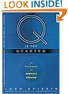 Q IS FOR QUANTUM: An Encyclopedia of Particle Physics