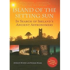 Island of the Setting Sun: In Search of Ireland's Ancient Astronomers