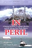 In Peril: A Daring Decision, a Captains Resolve, and the Salvage That Made History