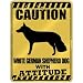 New  Caution : White German Shepherd Dog With Attitude  Parking Sign Dog