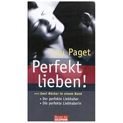 Perfekt lieben!: Zwei B�cher in einem Band - Die perfekte Liebhaberin - Der perfekte Liebhaber