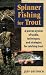 Spinner Fishing For Trout: A Proven System of Tackle, Techniques, and Strategies for Catching Trout