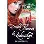 Dunkle Flammen der Leidenschaft: Roman von Jeaniene Frost