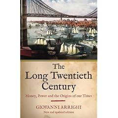 The Long Twentieth Century: Money, Power and the Origins of Our Time