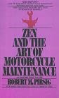 Zen and the Art of Motorcycle Maintenance