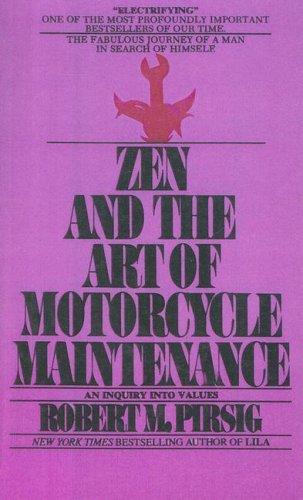 Zen and the Art of Motorcycle Maintenance