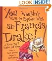 You Wouldn'T Want to be Sir Francis Drake (You Wouldn't Want To... (Paperback))