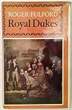 Royal dukes : the father and uncles of Queen Victoria