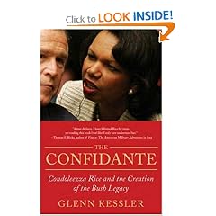 The Confidante: Condoleezza Rice and the Creation of the Bush Legacy