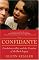 The Confidante: Condoleezza Rice and the Creation of the Bush Legacy