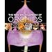 The New Encyclopedia of Orchids: 1500 Species in Cultivation