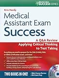 Medical Assistant Exam Success: A Q&A Review Applying Critical Thinking to Test Taking (Davis's Q&a Success Series)