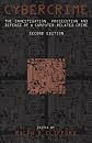 Cybercrime: The Investigation, Prosecution and Defense of a Computer-Related Crime
