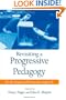 Revisiting a Progressive Pedagogy (Suny Series, Early Childhood Education)