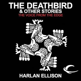 The Deathbird & Other Stories: The Voice from the Edge, Volume 4 (Unabridged)