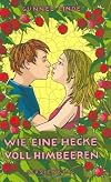 Wie eine Hecke voll Himbeeren. ( Ab 12 J.).