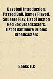 Baseball Introduction: Passed Ball, Games Played, Squeeze Play, List of Boston Red Sox Broadcasters, List of Baltimore Orioles Broadcasters