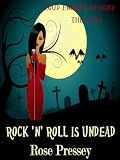 Rock `n` Roll is Undead (Veronica Mason Series, Book 1)