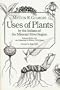 Uses of Plants by the Indians of the Missouri River Region (Enlarged Edition)