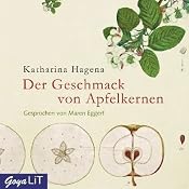 H&ouml;rbuch Der Geschmack von Apfelkernen