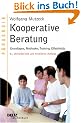 Kooperative Beratung: Grundlagen, Methoden, Training, Effektivit�t (Beltz Taschenbuch / P�dagogik)