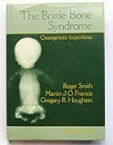 The brittle bone syndrome : osteogenesis imperfecta
