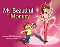 My Beautiful Mommy