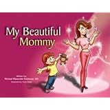 My Beautiful Mommy