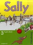 Sally D/E 3 Sch&uuml;lerbuch: Lehrwerk f&uuml;r den Englischunterricht ab Klasse 1
