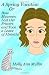A Spring Vacation or How Maureen Lost Her Fritters and Took a Leave of Absinthe A Spring Vacation or How Maureen Lost Her Fritters and Took a Leave of Absinthe