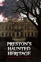 Preston's Haunted Heritage