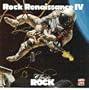Rock Renaissance IV - Time Life Classic Rock