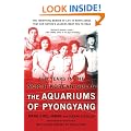 The Aquariums of Pyongyang: Ten Years in the North Korean Gulag