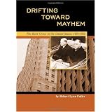 Drifting Toward Mayhem: The Bank Crisis in the United States, 1930-1933