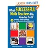 What Successful Math Teachers Do, Grades 6-12: 79 Research-Based Strategies for the Standards-Based Classroom